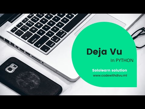 Deja Vu Code_coach Solution Using Python Sololearn