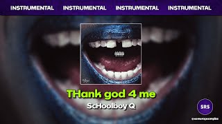 ScHoolboy Q - THank god 4 me (Instrumental)