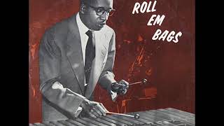 Milt Jackson  - Roll 'Em Bags ( Full Album )