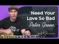 Need Your Love So Bad - Peter Green (Classic ...