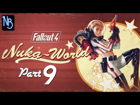 Fallout 4 Nuka World Walkthrough Part 9 No Commentary