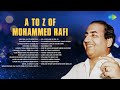 A To Z Of Mohammed Rafi Old Hindi Songs Evergreen Songs Mohammed Rafi Hits Old Is Gold
