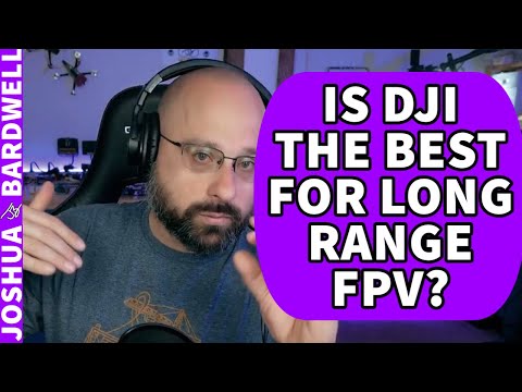 Is DJI The Best FPV System For Long Range? What Other Options? HDZero? Walksnail? - FPV Questions