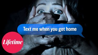 Official Trailer | #TextMeWhenYouGetHome | Lifetime