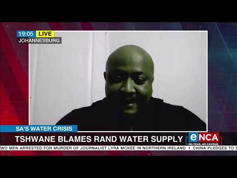 Discussion Tshwane blames Rand Water supply