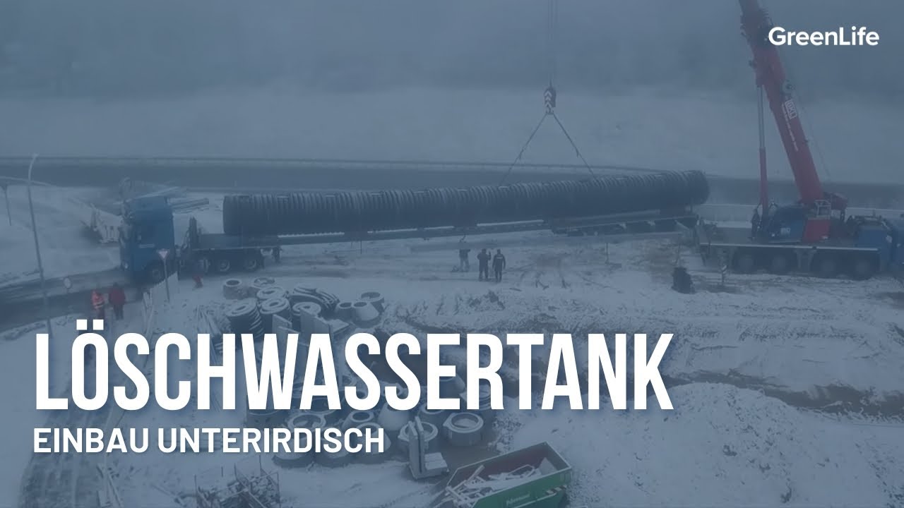 99.800 Liter Löschwassertank | Unterirdischer Einbau | GreenLife On Tour