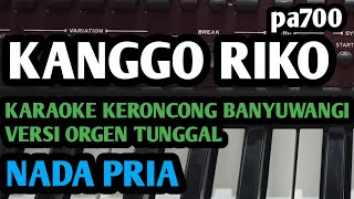 Download lagu KANGGO RIKO: KARAOKE KERONCONG BANYUWANGI VERSI ORGEN TUNGGAL NADA COWOK mp3