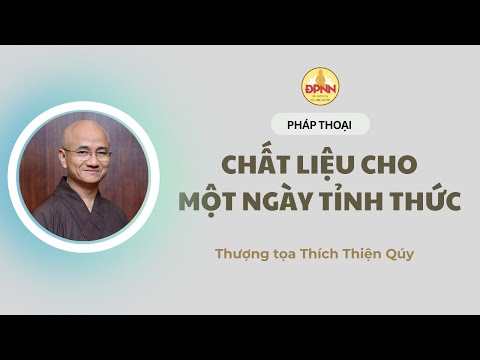 Chất liệu cho một ngày tu học tỉnh thức - Thầy Thiện Qúy
