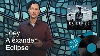 Joey Alexander – Eclipse | JAZZ TEST