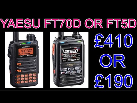 Yaesu FT5D £410 or Yaesu FT70 £190 ???