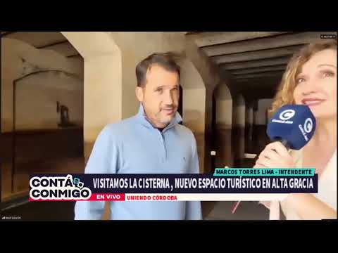 Visitamos La Cisterna, un nuevo espacio turístico en Alta Gracia y hablamos con el Intendente Marcos