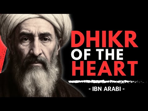 What Is Dhikr of the Heart, How Allah's Light Enters | Ibn Arabi