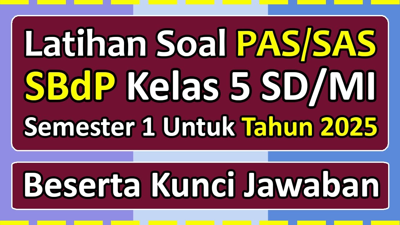 PAS/SAS SBDP Practice Questions for Grade 5 Elementary School/Islamic Elementary School Semester ...