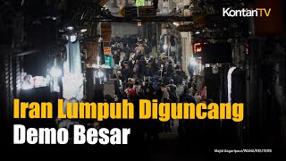 Iran Lumpuh, 21 Provinsi Shutdown saat Demo Besar Guncang Teheran
