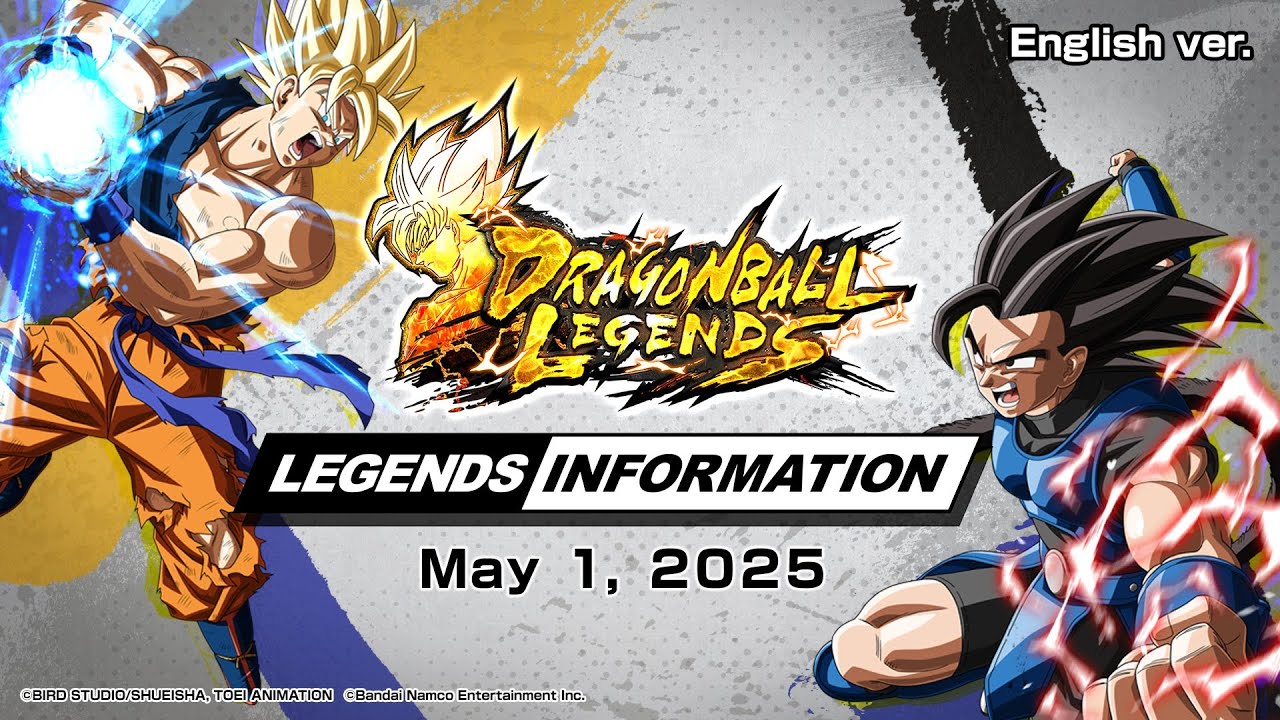 【DRAGON BALL LEGENDS】 LEGENDS INFORMATION - May 2025