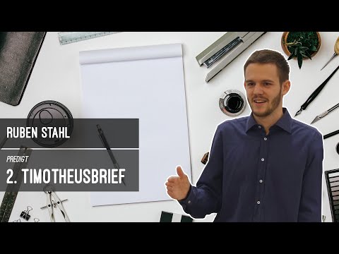 #001 2Tim 1,1-2: Einleitung in den 2. Timotheusbrief (Ruben Stahl)