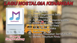 Download lagu LAGU NOSTALGIA BIKIN BAPER COVER BY HARRY PARINTANG mp3