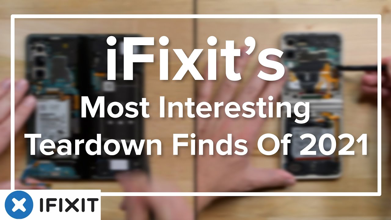 iFixit's Most Interesting Teardown Finds of 2021