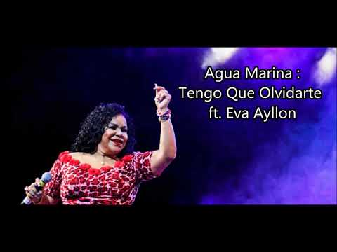 Tengo Que Olvidarte | Agua Marina ft. Eva Ayllón (Letra) (Lyrics)