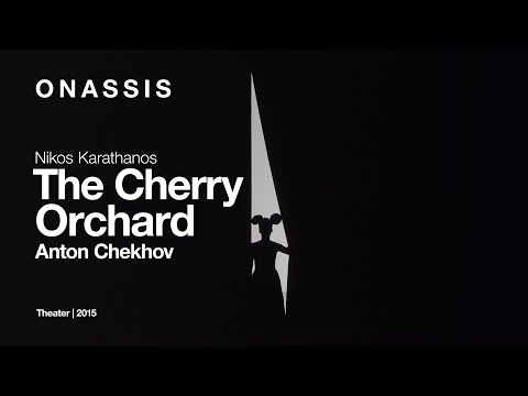 , title : 'The Cherry Orchard by Anton Chekhov, directed by Nikos Karathanos | Full Performance'