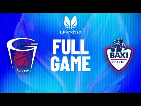 Lointek Gernika Bizkaia vs Baxi Ferrol | Partido completo de baloncesto | #LFEndesa 2025-26