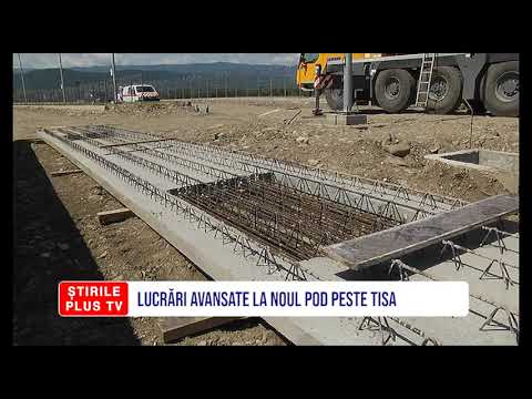 LUCRĂRI AVANSATE LA NOUL POD PESTE TISA