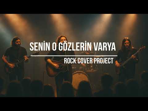 Senin O Gözlerin Varya - Rock Cover Project