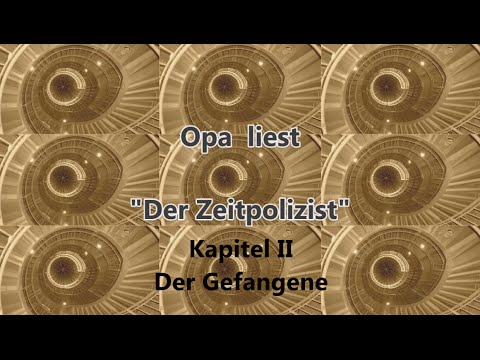 Der Zeitpolizist - II - Der Gefangene