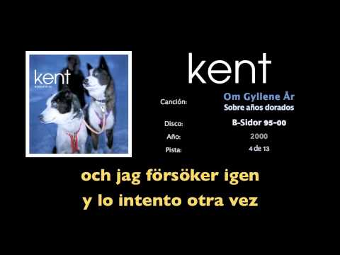 Om Gyllene År - Kent (sub esp)