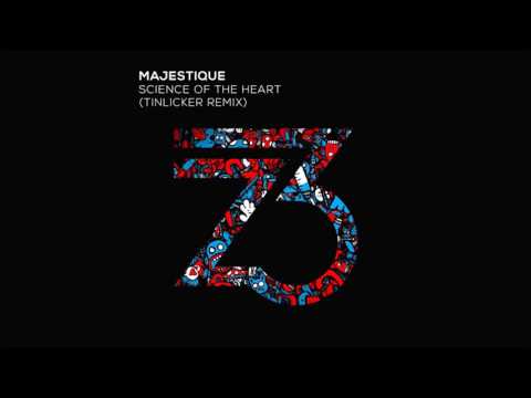 Majestique - Science of the Heart (Tinlicker Remix)