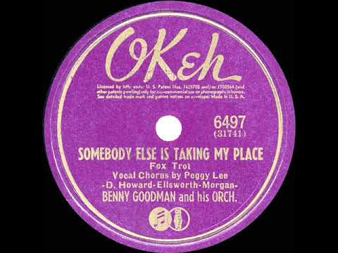 1942 HITS ARCHIVE: Somebody Else Is Taking My Place - Benny Goodman (Peggy Lee, vocal)