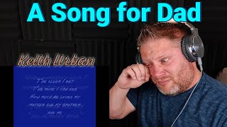 A Song For Dad - Keith Urban REACTION