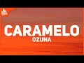 Ozuna Caramelo Letra