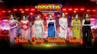 Download lagu OM ADELLA | HABIS GELAP TERBITLAH TERANG (Live in DEPOK) mp3