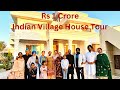 $200K (Rs 1 Crore) Indian Village Designer House Tour || We are really impressed