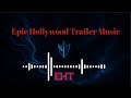 Epic Hollywood Trailer Music Emotional Instrumental Background 2025