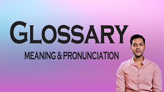 Glossary  Meaning & Pronunciation | Word Meaning, Pronounce English Wo