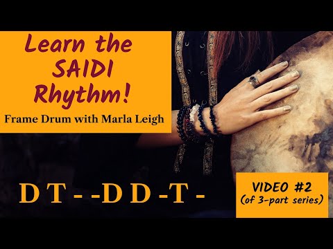 Middle Eastern Frame Drum for Beginners, Part 3: SAIDI rhythm - Learn with Marla Leigh
