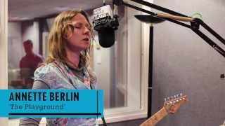 Annette Berlin - 'The Playground' (BBC Introducing In The West Session)