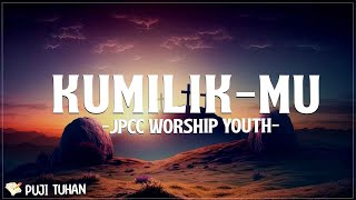 Download lagu Kumilik Mu - JPCC Worship Youth (Lirik) Lagu Rohani Kristen Terbaru 2024 mp3 Download lagu Kumilik Mu - JPCC Worship Youth (Lirik) Lagu Rohani Kristen Terbaru 2024 mp3
