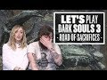 Let's Play Dark Souls 3 Episode 3: ANYBODY COULD BE THAT GUY
