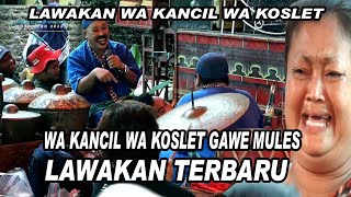 Download lagu WA KANCIL WA KOSLET GAWE MULES || LAWAKAN WA KANCIL LAN WA KOSLET TERBARU mp3 Download lagu WA KANCIL WA KOSLET GAWE MULES || LAWAKAN WA KANCIL LAN WA KOSLET TERBARU mp3