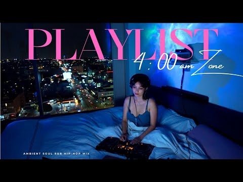 Chill 4:00am Vibe Playlist for the Sleepless Nights | Ambient Pop, Soul R&B HipHop Mix by DJHelloVee