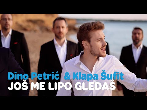 DINO PETRIĆ & KLAPA ŠUFIT - JOŠ ME LIPO GLEDAŠ (Official Video)
