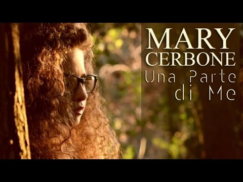 Mary Cerbone - Una Parte di Me (Video Ufficiale)