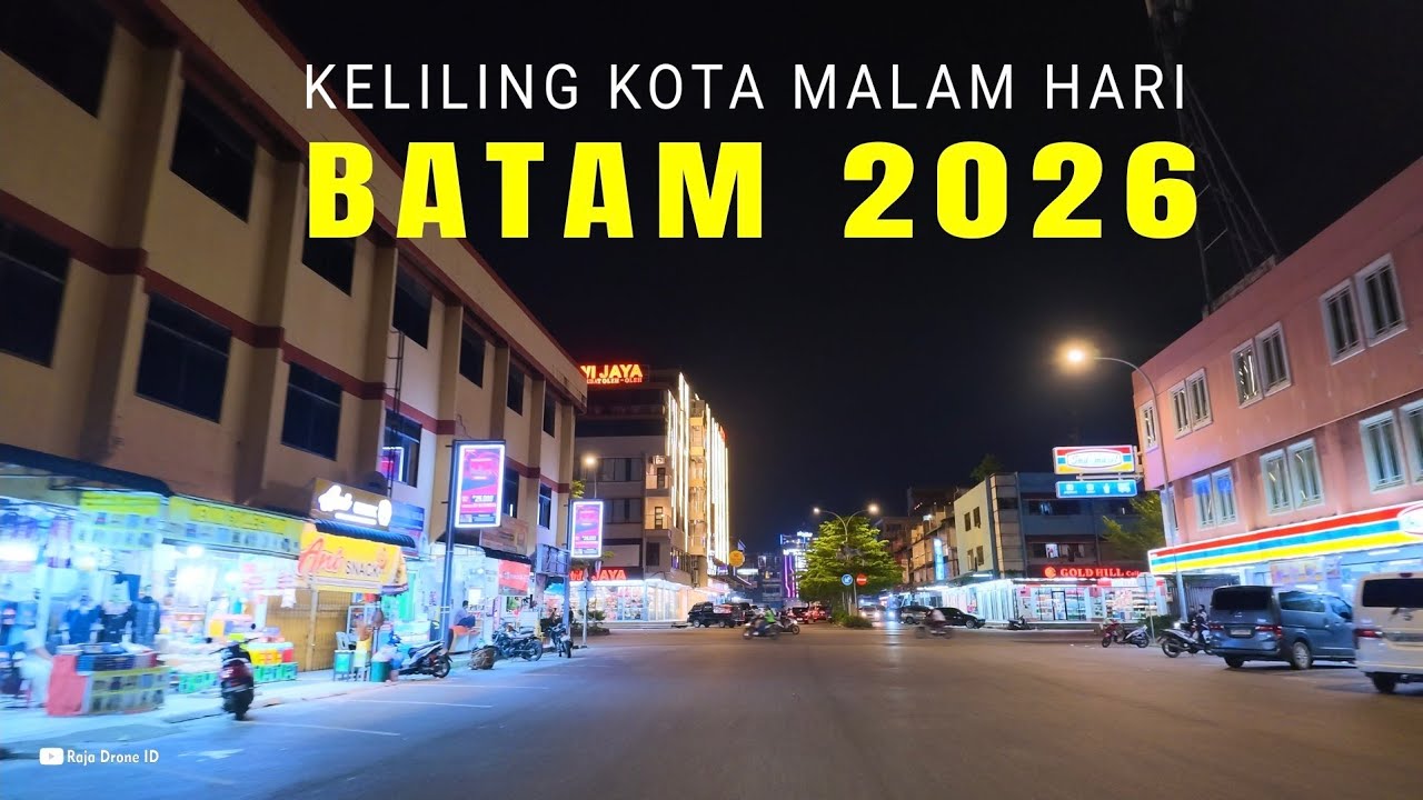 Keliling Kota Batam Malam Hari Terbaru 2026