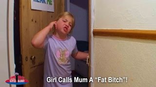 Girl Calls Mum A &quot;Fat Bitch&quot;! | Supernanny