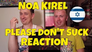 Download lagu NOA KIREL - PLEASE DON'T SUCK - REACTION - Israeli Music mp3