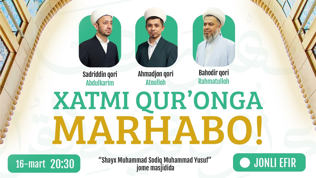 🔴 Xatmi Qur'onga marhabo! | 27-kun | Buruj surasi 1-oyatidan Nas surasi 6-oyatigacha | 16.03.2026
