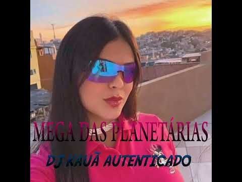 MEGA DAS PLANETÁRIAS DO UFC BAR - DJ KAUÃ AUTENTICADO 🌟🔥